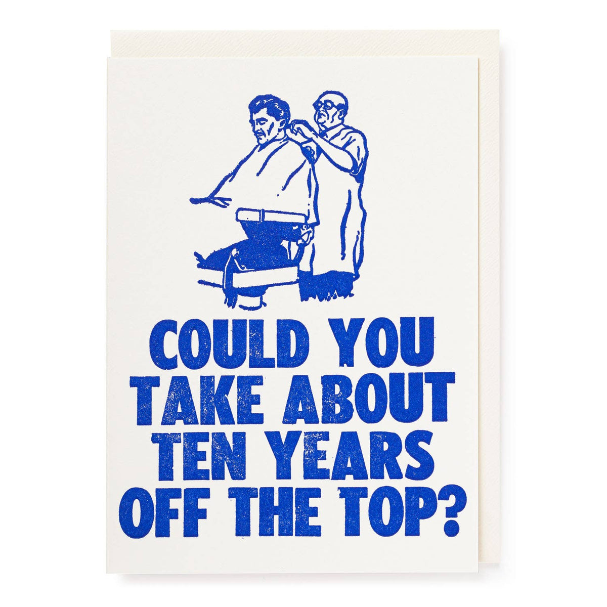 Ten Years Off The Top | Letterpress Cards | Greeting Card