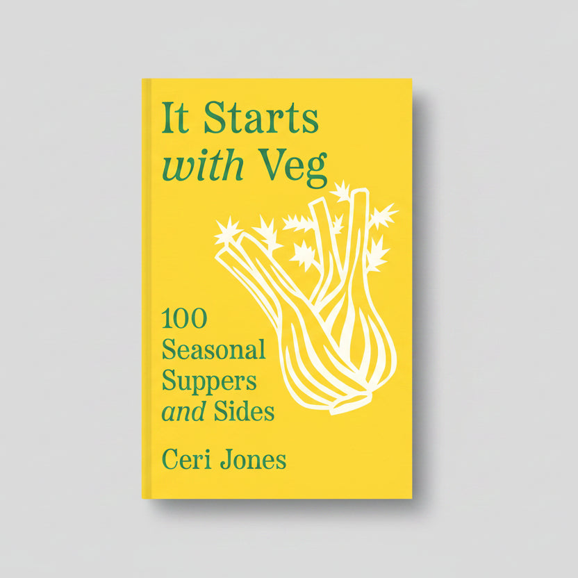 It Starts With Veg: 100 Seasonal Meals and Sides
