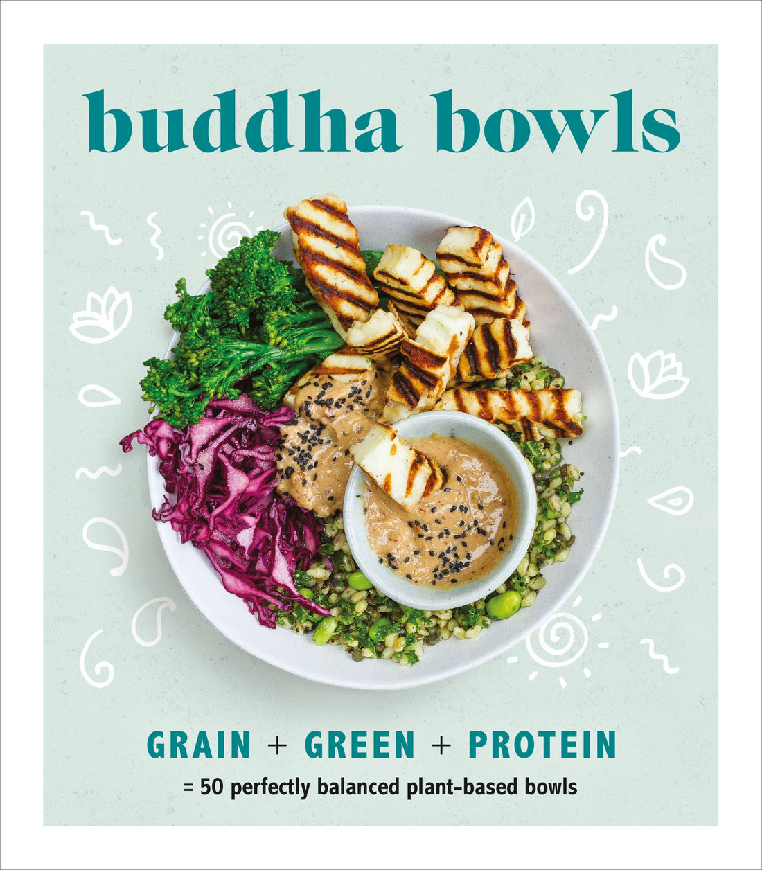 Buddha Bowls Cookbook by Ebury Press
