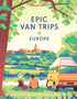 Epic Van Trips of Europe: A Journey Awaits