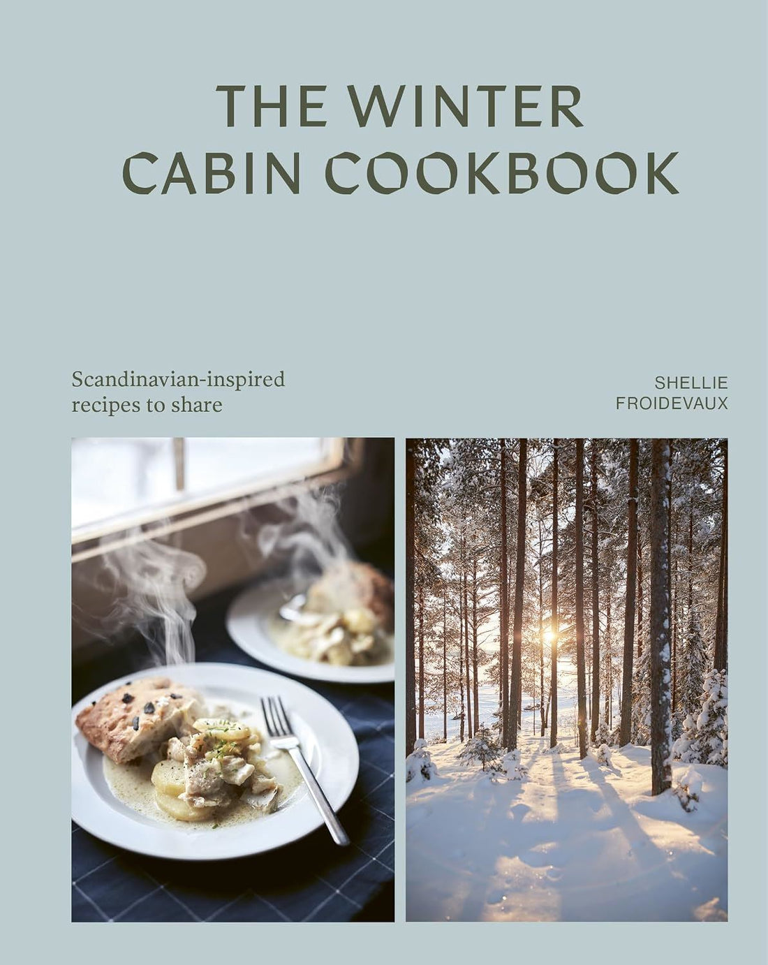 Winter Cabin Cookbook: Seasonal Recipes