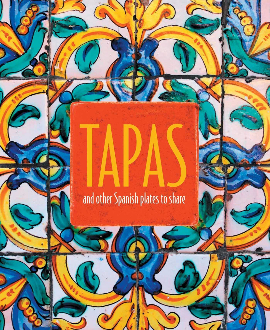 Tapas and Spanish Sharing Plates Hardback Cookbook