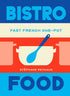 Bistro Food: Quick French One Pot Recipes